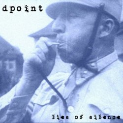 Dpoint - Lies Of Silence (2013)