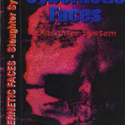 Cybernetic Faces - Slaughter System (1996)