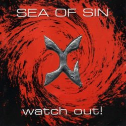 Sea Of Sin - Watch Out! (1995)