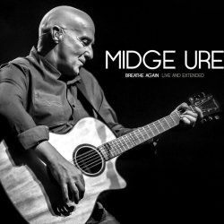 Midge Ure - Breathe Again: Live And Extended (2015)