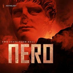 Two Steps From Hell - Nero Anthology (2017)