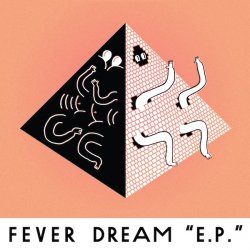 Fever Dream - E.P. (2012) [EP]