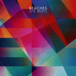 Beaches - She Beats (2013)