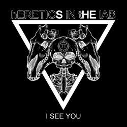 Heretics In The Lab - I See You (2017) [EP]