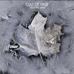 Cult Of Haze - Snow Like Ashes (2017)