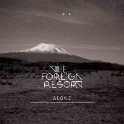 The Foreign Resort - Alone (2014) [Single]