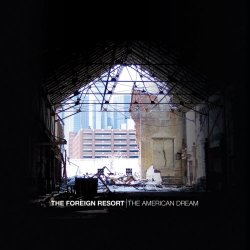 The Foreign Resort - The American Dream (2015) [EP]