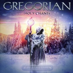 Gregorian - Holy Chants (2017)