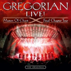 Gregorian - Live! Masters Of Chan - Final Chapter Tour (2016)