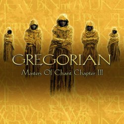 Gregorian - Masters Of Chant - Chapter III (2002)