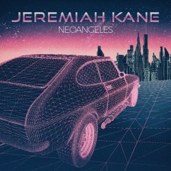 Jeremiah Kane - Neoangeles (2017) [EP]