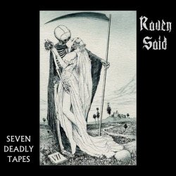 Raven Said - Seven Deadly Tapes (2017)