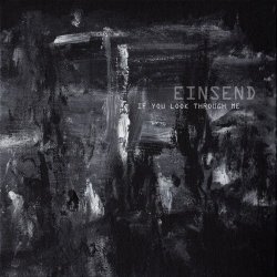Einsend - If You Look Through Me (2012) [Single]