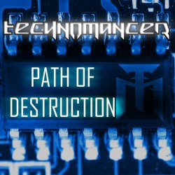 Technomancer - Path Of Destruction (2013) [EP]