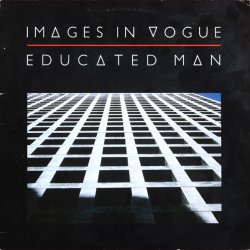 Images In Vogue - Educated Man (1982) [EP]