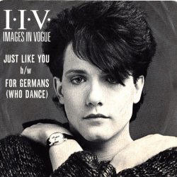 Images In Vogue - Just Like You (1984) [Single]