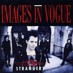 Images In Vogue - Strangers (1988) [Single]