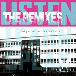 Beyond Obsession - Listen - The Remixes (2014)