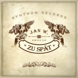 Jan W. - Zu Spät (2012) [EP]