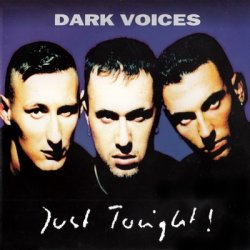 Dark Voices - Just Tonight! (1997) [Single]