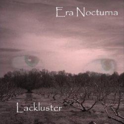 Era Nocturna - Lackluster (2008)