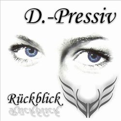 D.-Pressiv - Rückblick (2005)