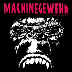 Machinegewehr - Part Of The Test (2008) [EP]