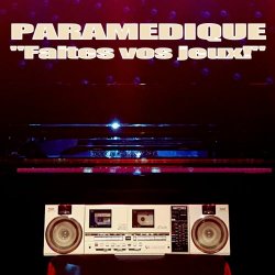 Paramedique - Faites Vos Jeux! (2017)