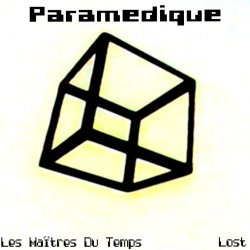 Paramedique - Les Maîtres Du Temps / Lost (2017) [Single]