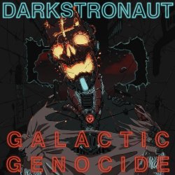 Darkstronaut - Galactic Genocide (2017)