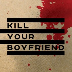 Kill Your Boyfriend - Ulrich / Werner (2017) [Single]