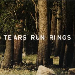 Tears Run Rings - Always, Sometimes, Seldom, Never (2008)