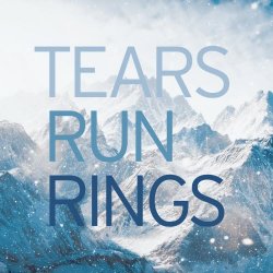 Tears Run Rings - In Surges + Remixes (2017) [2CD]