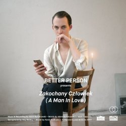 Better Person - Zakochany Czlowiek (2017) [Single]