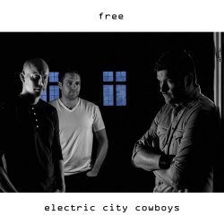 Electric City Cowboys - Free (2017) [Single]