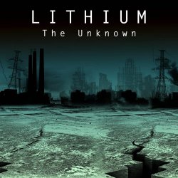 Lithium - The Unknown (2017)