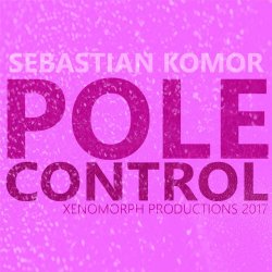 Sebastian Komor - Pole Control (2017) [Single]