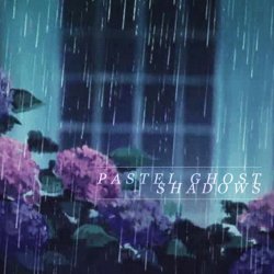 Pastel Ghost - Shadows (2014) [EP]