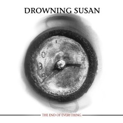 Drowning Susan - The End Of Everything (2011)