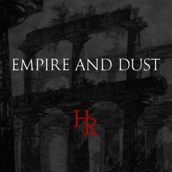 Hands Of Ruin - Empire And Dust (2012)
