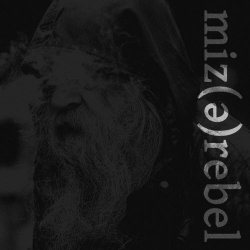 Miz(ə)rebel - Chapitre(1) (2017) [EP]