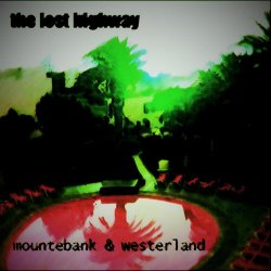 The Lost Highway - Mountebank & Westerland (2004)