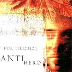 Final Selection - Antihero (2003)