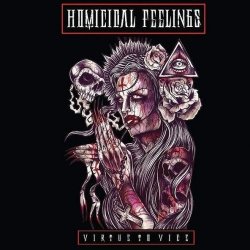 Homicidal Feelings - Virtue To Vice (2014)