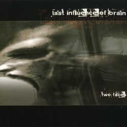 Last Influence Of Brain - Two Faces (2011)