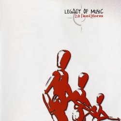 Legacy Of Music - 2.0 [Uni]Form (2007)
