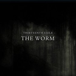 Thirteenth Exile - The Worm (2011) [Single]