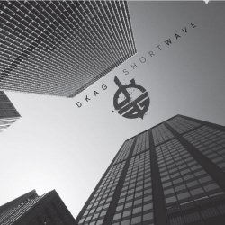 Dkag - Shortwave (2015) [EP]