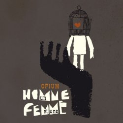 Un Homme Et Une Femme - Opium (2009)
