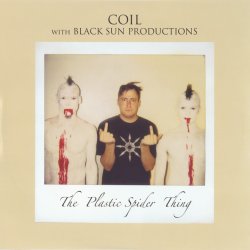 Coil & Black Sun Productions - The Plastic Spider Thing (2017)